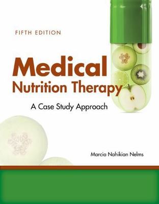 Medical Nutrition Therapy: A Case-Study Approach by Nelms, Marcia