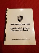 Porsche P90 Electrical Systems Diagnosis And Repair Training Manual - Late 1990s