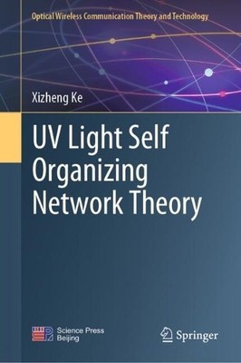 UV Light Self Organizing Network Theory - 9789819778539