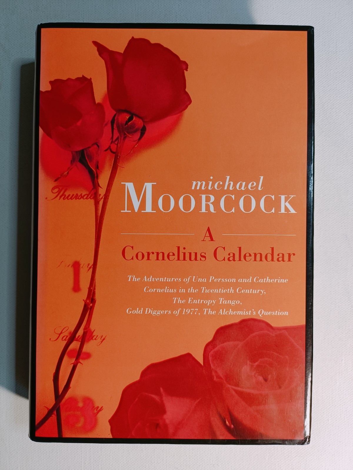 A Cornelius Calendar by Michael Moorcock 1993 1st ed. hardback Phoenix House