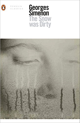 The Snow Was Dirty (Penguin Modern Classics) - Simenon, Georges
