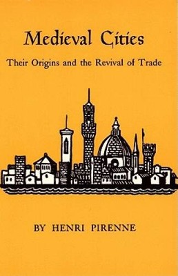 Medieval Cities: Their Origins and the Revival of Trade - Paperback - GOOD