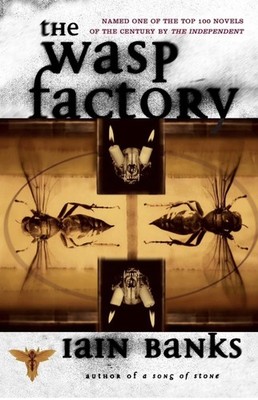 The WASP FACTORY: A NOVEL