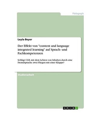Der Effekt von ''content and language integrated learning'' auf Sprach- und Fachko