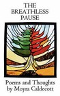 The Breathless Pause by Moyra Caldecott (Paperback, 2007)
