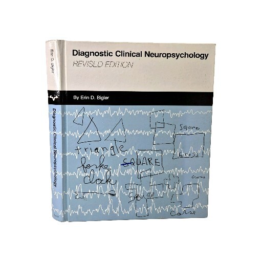 Diagnostic Clinical Neuropsychology By Erin D. Bigler,  1988 Revised Edition HB