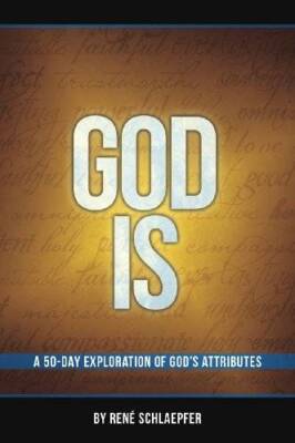 God Is: A 50-Day Exploration of God's Attributes - Paperback - GOOD