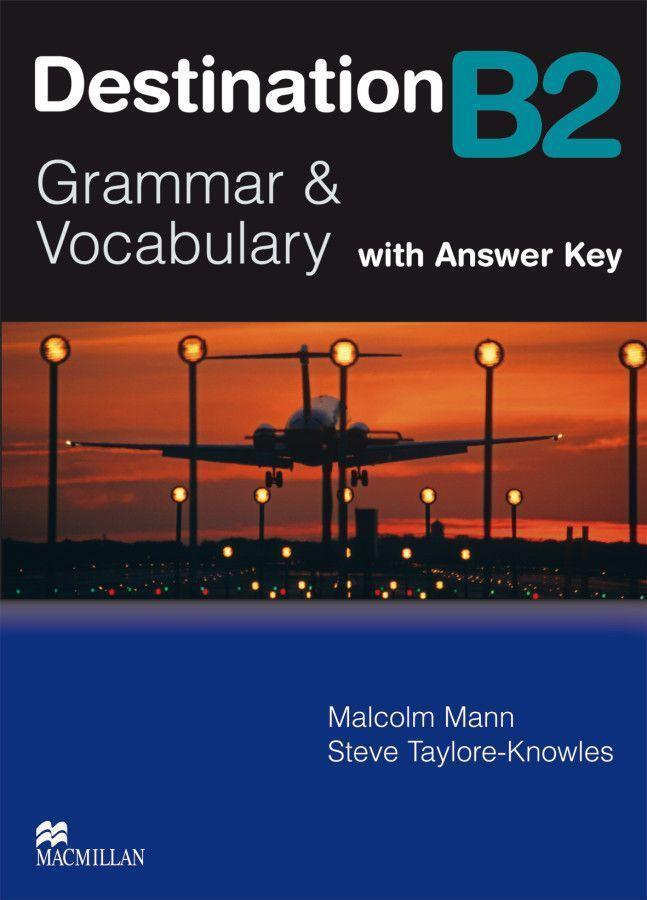 Thumbnail - Destination B2. Grammar Vocabulary / Student's Book With Ke ...
