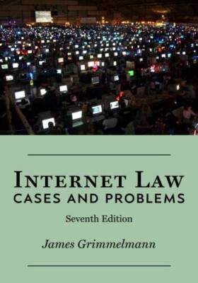 Internet Law: Cases & Problems - Paperback By Grimmelmann, James - GOOD