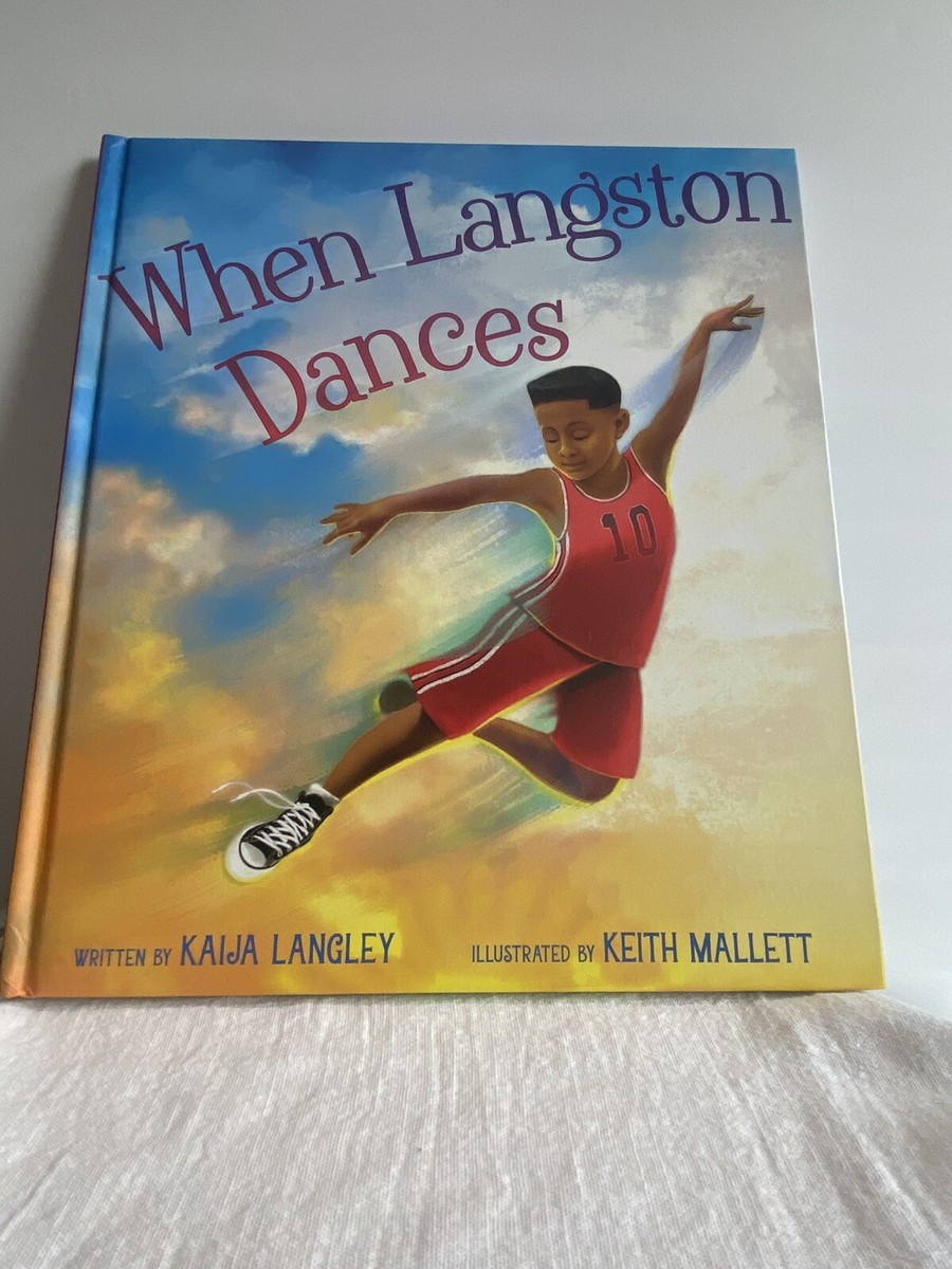When Langston Dances by Kaija Langley (2021, Hardcover)