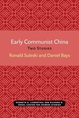 Early Communist China – Two Studies Suleski Bays Paperback 9780892640041