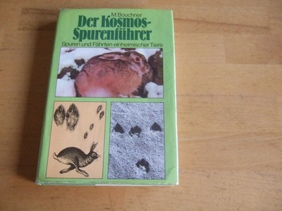 M. Bouchner - DER KOSMOS-SPURENSUCHER - Spuren und Fährten einheimischer Tiere