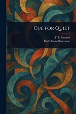 Cue for Quiet by T.L. Sherred Paperback Book