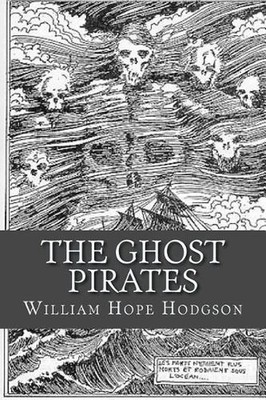 The Ghost Pirates by William Hope Hodgson (English) Paperback Book