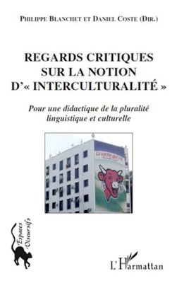 Regards critiques sur la notion d' interculturalité | Daniel Coste | Taschenbuch