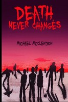 Death Never Changes Michael Mcclendon Taschenbuch Kartoniert / Broschiert 2015