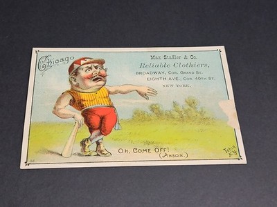 1887 H804-21 Cap Anson Oh Come Off Baseball Trade Card Chicago White Stockings