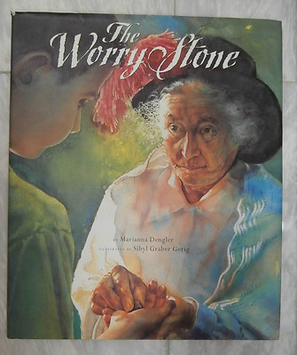 Marianna Dengler  THE WORRY STONE  (w/ Sibyl Graber Gerig illustrations) HC/dj