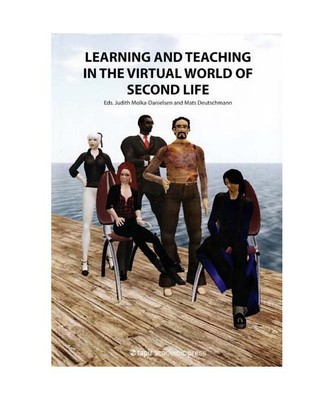 Learning & Teaching in the Virtual World of Second Life