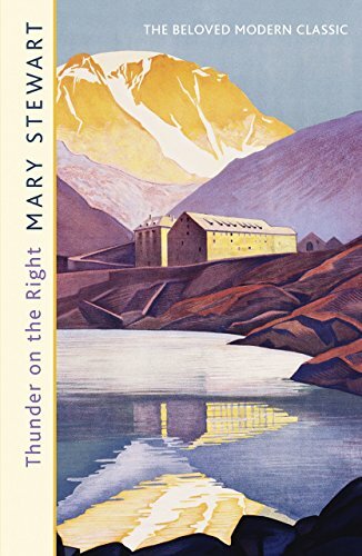 Thunder on the Right (Mary Stewart Modern Classic) By Lady Mary Stewart