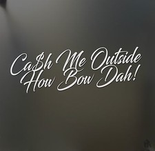 Catch me outside sticker Cash racing Honda JDM Funny drift car WRX window decal