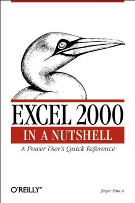 EXCEL 2000 IN A NUTSHELL: A POWER USER'S QUICK REFERENCE By Jinjer Simon *VG+*