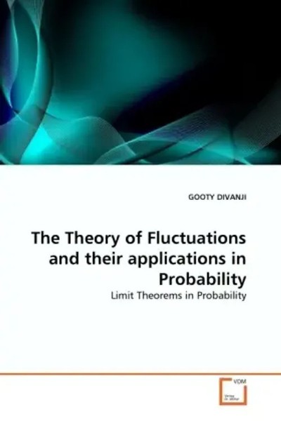 Gooty Divanji | The Theory Of Fluctuations And Their Applications In Probability-image