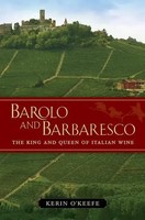 Barolo And Barbaresco - The King And Queen of Italian Wine | Kerin O¿Keefe