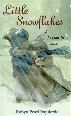 Little Snowflakes: A Lesson in Love