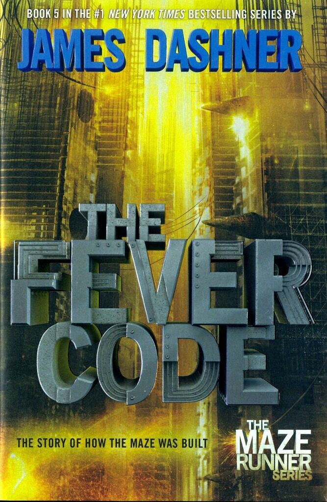  The Fever Code (Maze Runner, Book Five; Prequel) (The