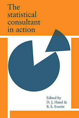The Statistical Consultant in Action Hand Everitt Paperback 9780521047517