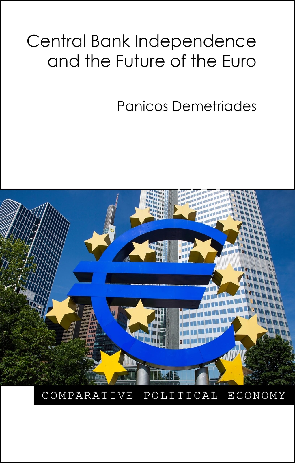 Central Bank Independence and the Future of the Euro (Paperback)