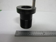 OPTICAL MICROSCOPE PART EYEPIECE  GSC 163-100 OPTICS BIN R4-56