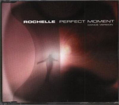 Rochelle Perfect moment (Dance Version, 1999)  [Maxi-CD]