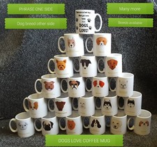DOG'S LOVE QUOTE(WITH DOG BREED FACE OPPOSITE) NOVELTY COFFEE MUGS, MANY BREEDS 
