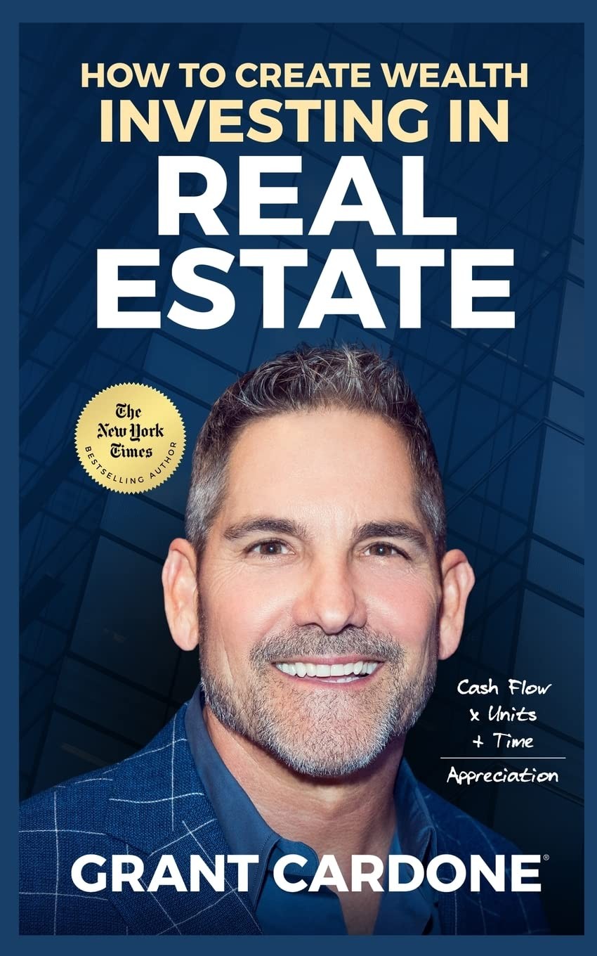 Grant Cardone How To Create Wealth Investing In Real Estate By Cardone, Grant G