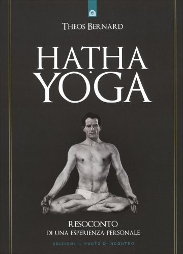 Il Punto D'incontro Edizioni Hatha Yoga - Theos Bernard - Immagine 6