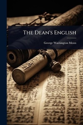 The Dean's English by George Washington Moon Paperback Book