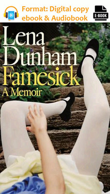 FAMESICK by Lena Dunham