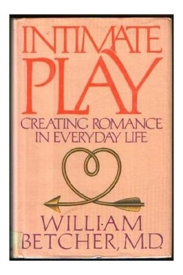 Intimate Play: Creating Romanc - GOOD