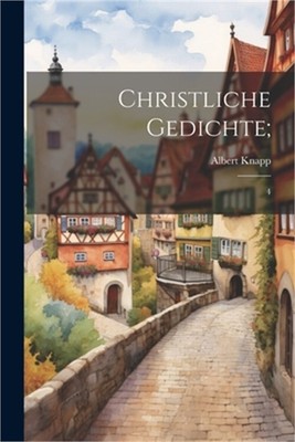 Christliche Gedichte;: 4 (Paperback or Softback)