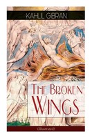 Kahlil Gibran | The Broken Wings (Illustrated) | Taschenbuch | Englisch (2019)