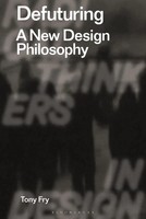 Defuturing | A New Design Philosophy | Tony Fry | Taschenbuch | Englisch | 2020