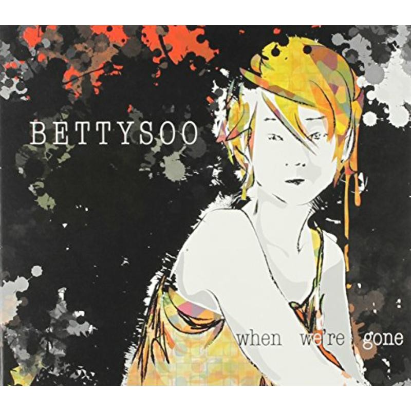 Bettysoo When We're Gone CD 26140079 NEW