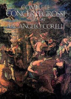 Complete Concerti Grossi in Full Score by Arcangelo Corelli: Used