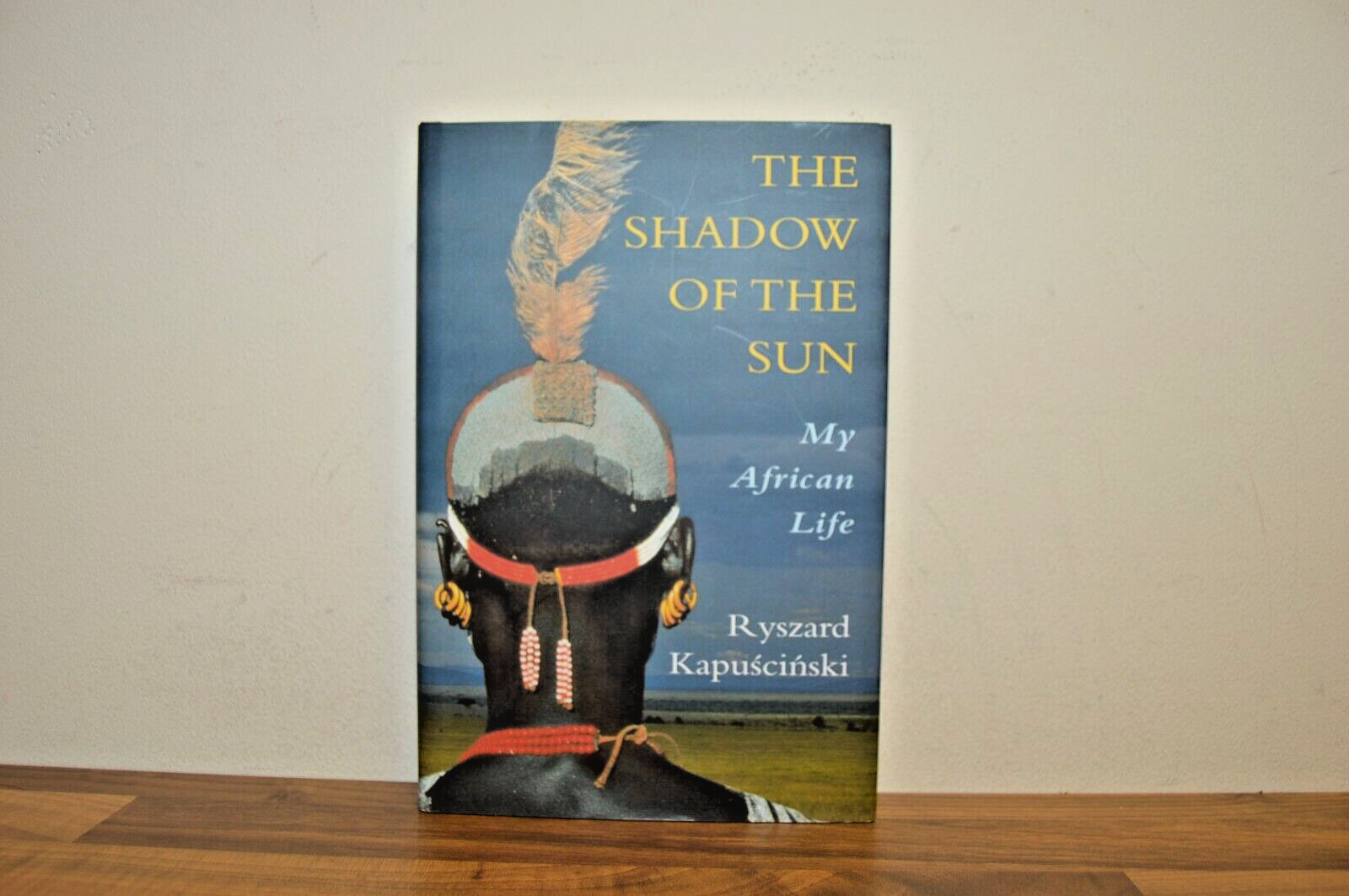 The Shadow of the Sun My African Life - Ryszard Kapuscinski - H/B 2001 1/1 (#27)