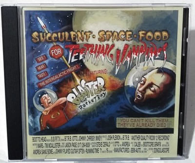 BLASTER THE ROCKETBOY - Succulent Space Food For Teething Vampires CD (BTH010)