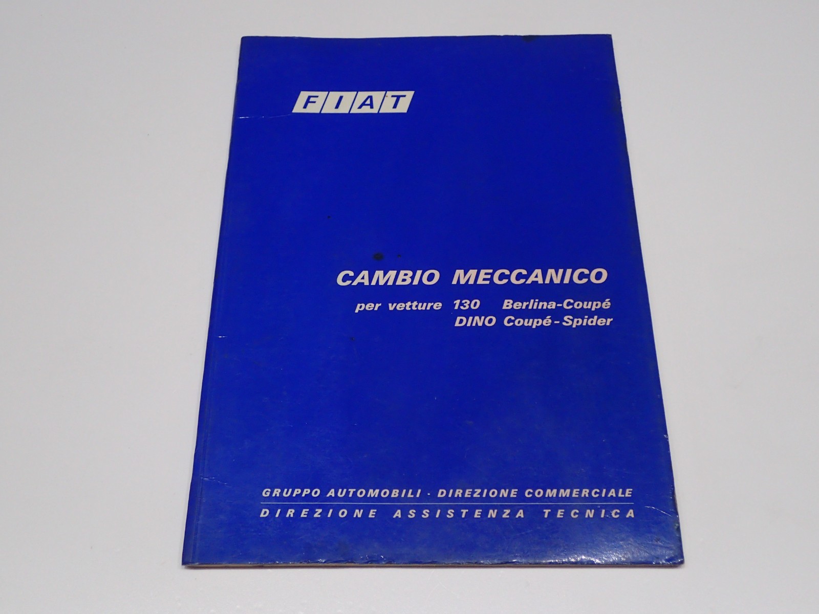 FIAT CAMBIO MECCANICO 130 BERLINA/COUPE'-DINO COUPE' SPIDER ASSISTENZA TECNICA