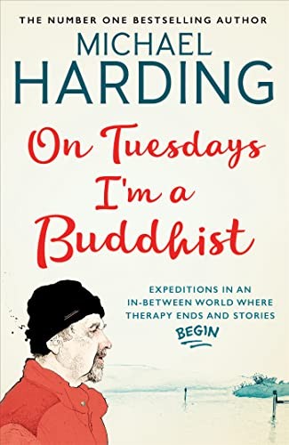 On Tuesdays I'm a Buddhist: Expeditions in an in-between world where therapy en - Image 2