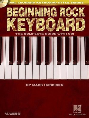 Beginning Rock Keyboard [With CD (Audio)]: The Complete Guide with CD! by Mark H